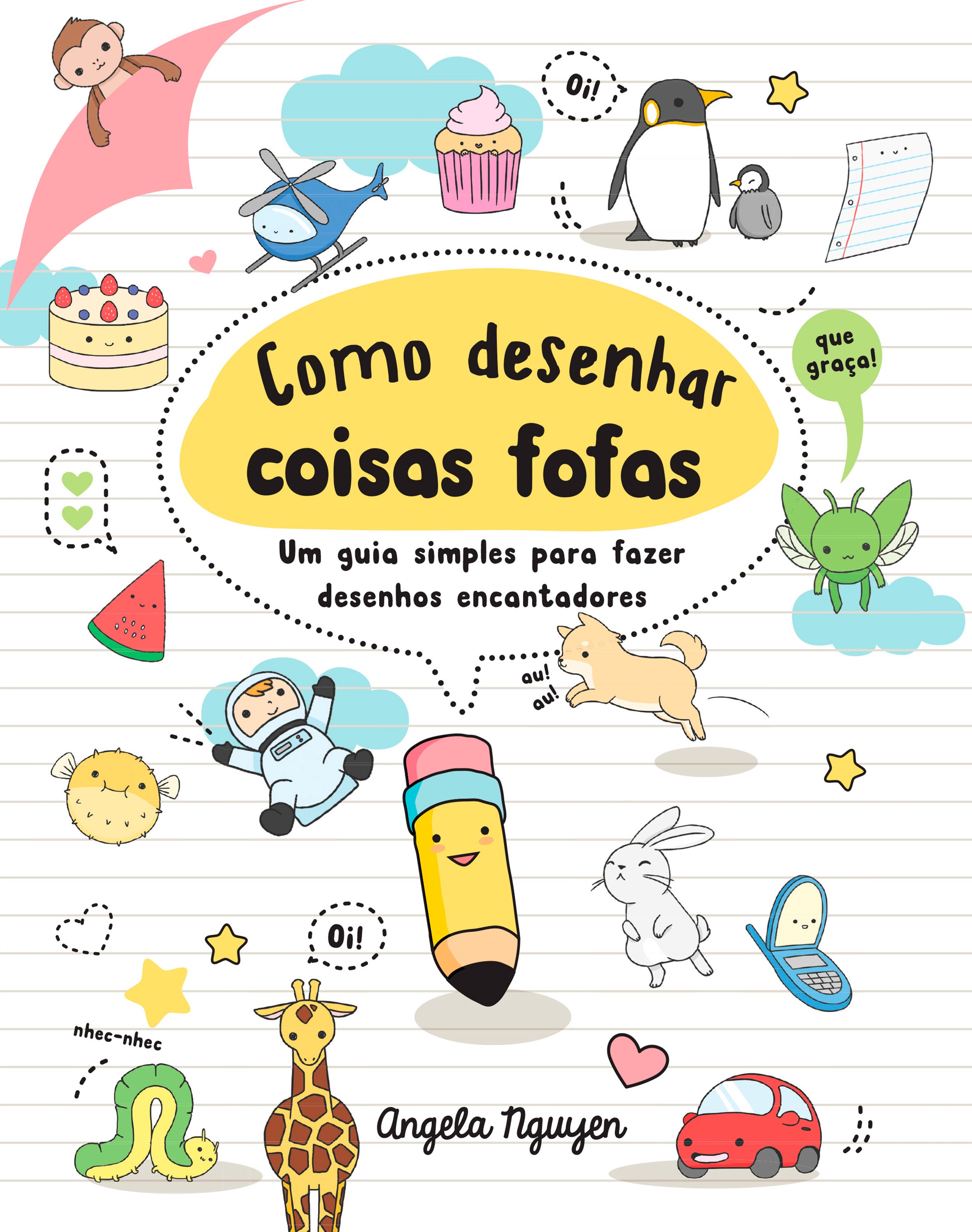 Como desenhar coisas fofas – Editora Sextante