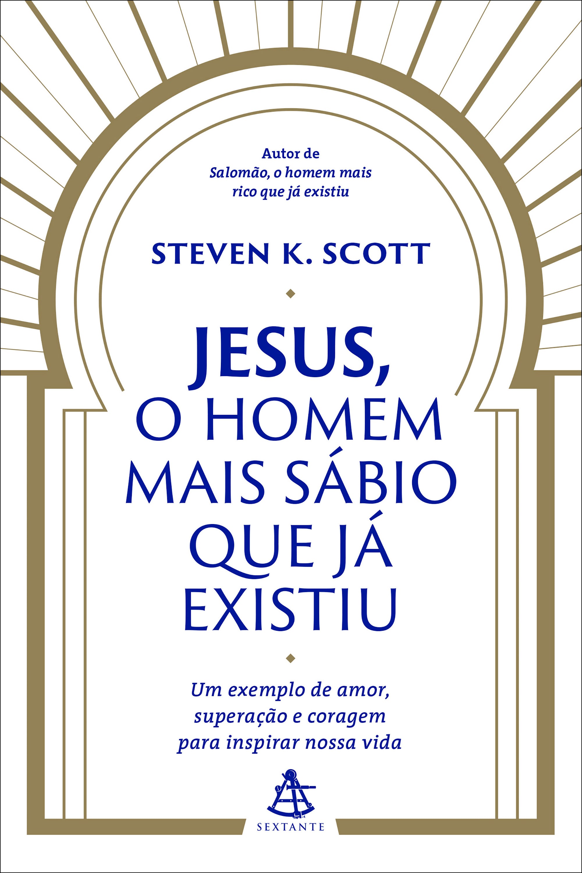 Jesus, o homem mais sábio que já existiu – Editora Sextante