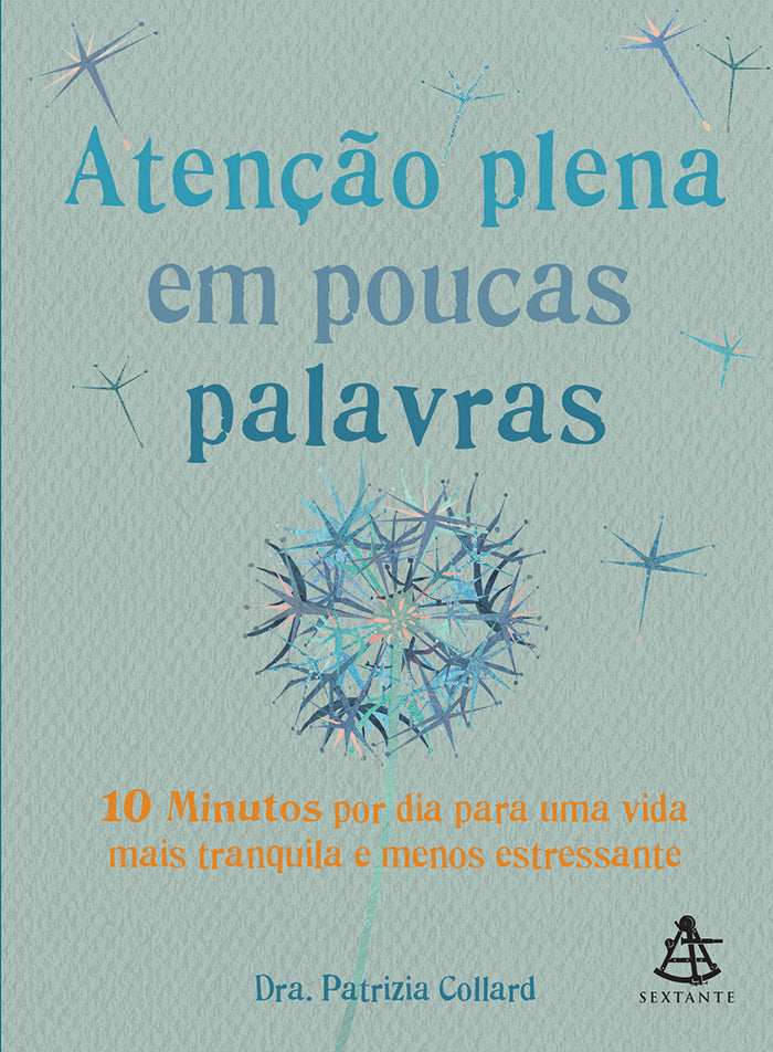 Atenção plena em poucas palavras – Editora Sextante