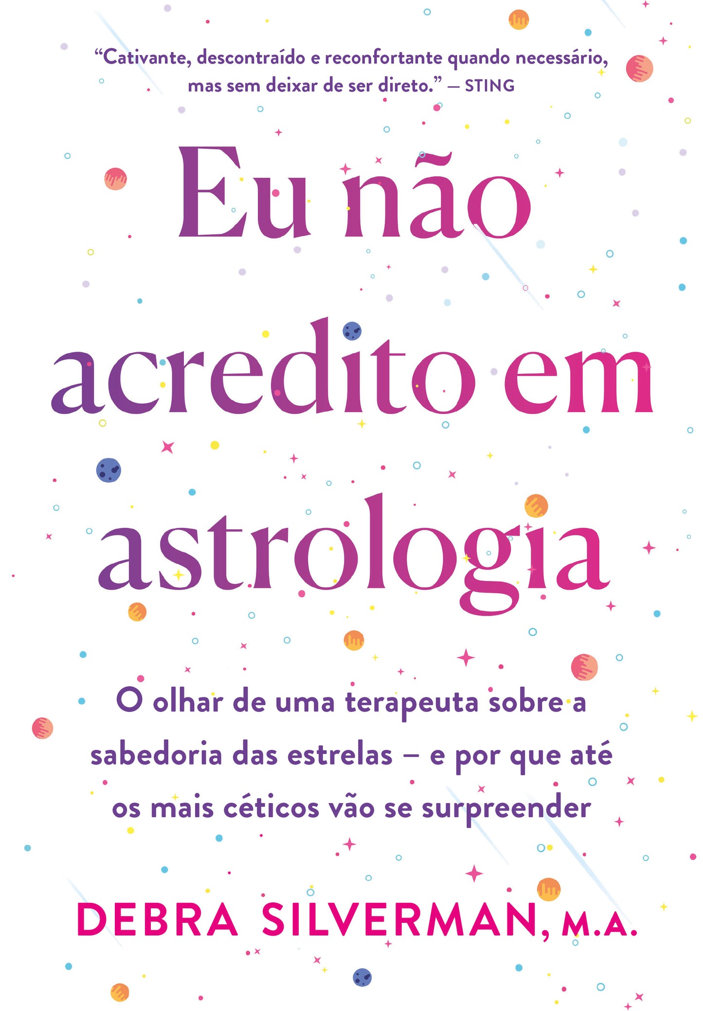 Eu não acredito em astrologia