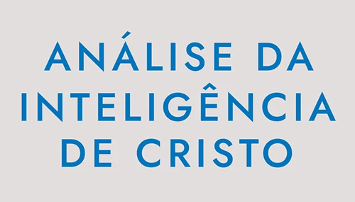 Análise da Inteligência de Cristo