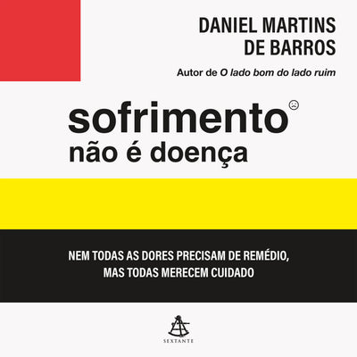 Sofrimento não é doença