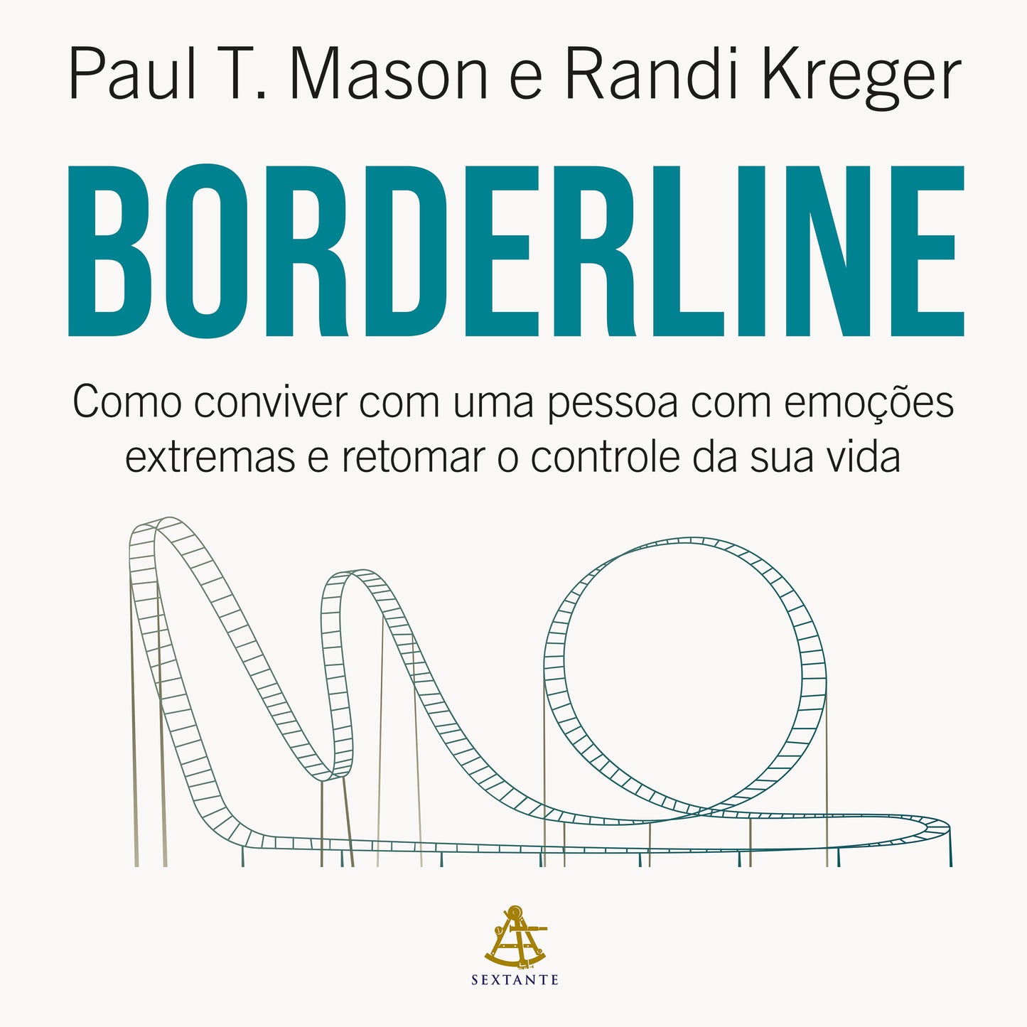 Borderline: Como conviver com uma pessoa com emoções extremas e retomar o controle da sua vida