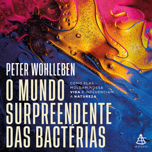 O mundo surpreendente das bactérias