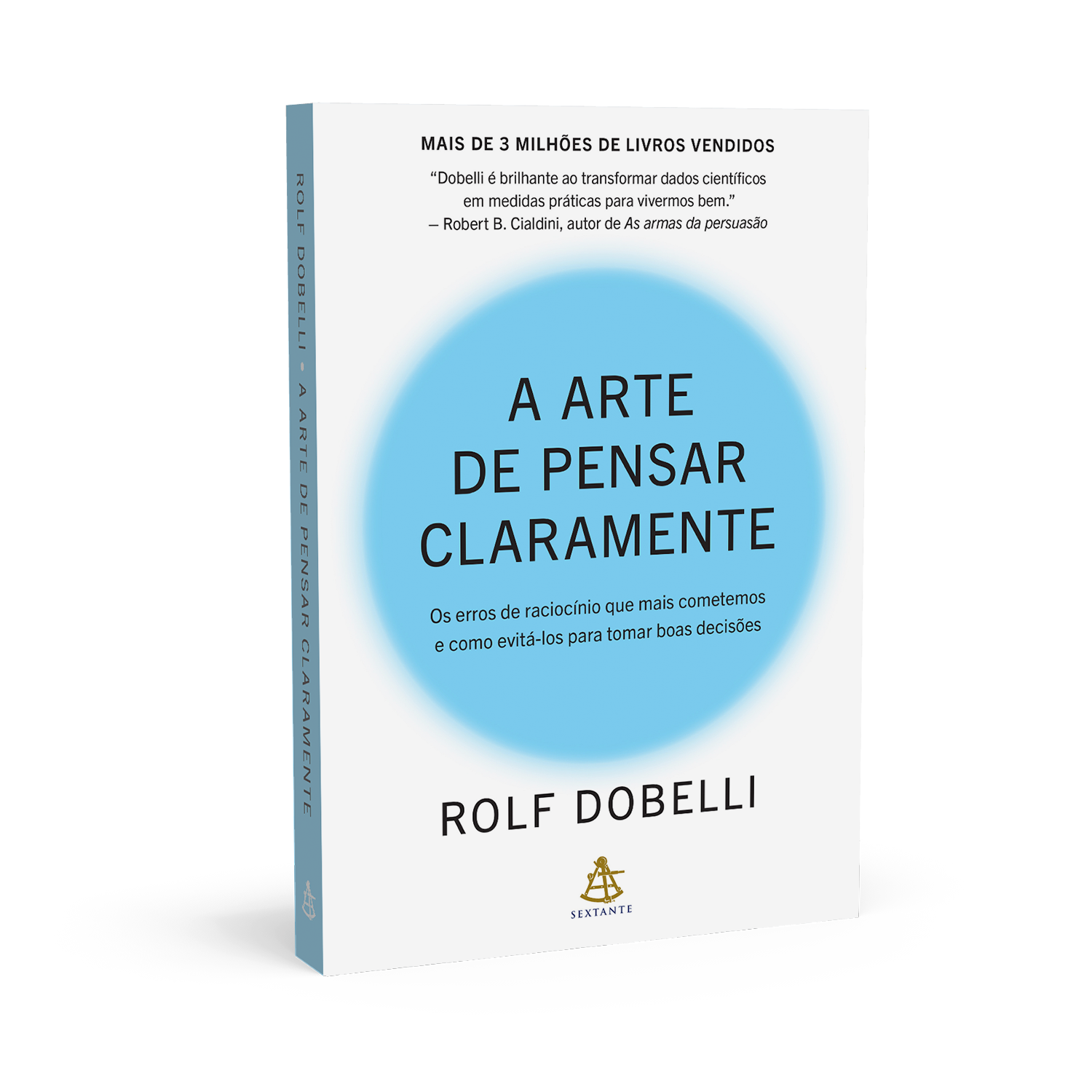 A arte de pensar claramente – Editora Sextante