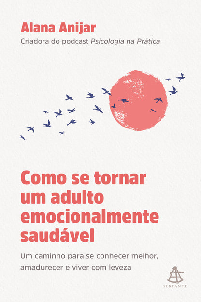 Como se tornar um adulto emocionalmente saudável
