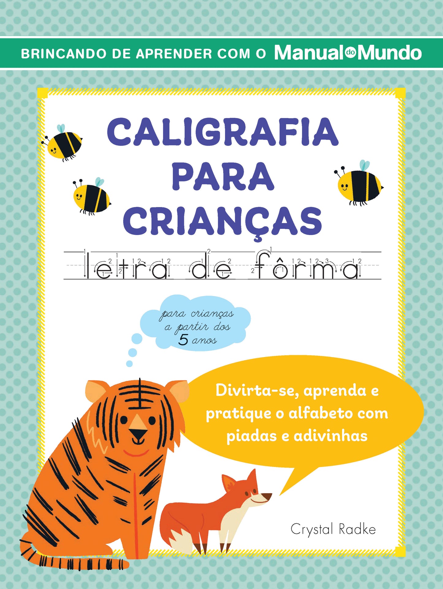 Caligrafia para crianças: letra de fôrma