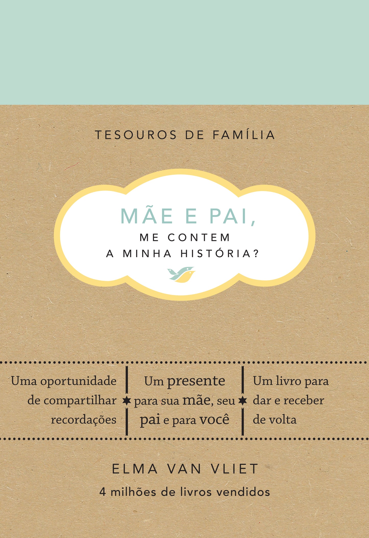 Mãe e pai, me contem a minha história?