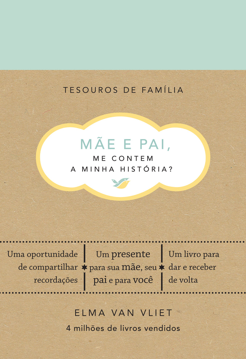Mãe e pai, me contem a minha história?