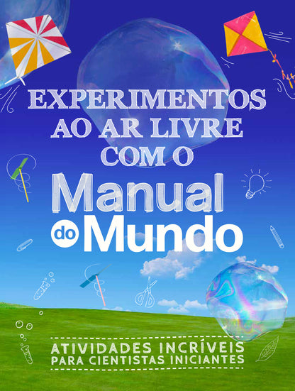 Experimentos ao ar livre com o Manual do Mundo