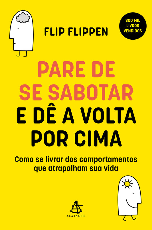 Pare de se sabotar e dê a volta por cima