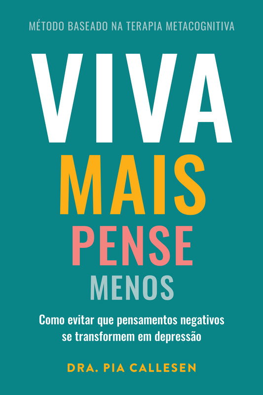 Viva mais, pense menos