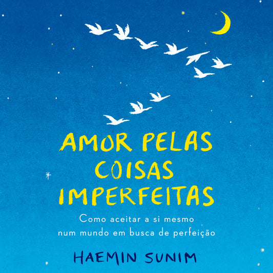 Amor pelas coisas imperfeitas