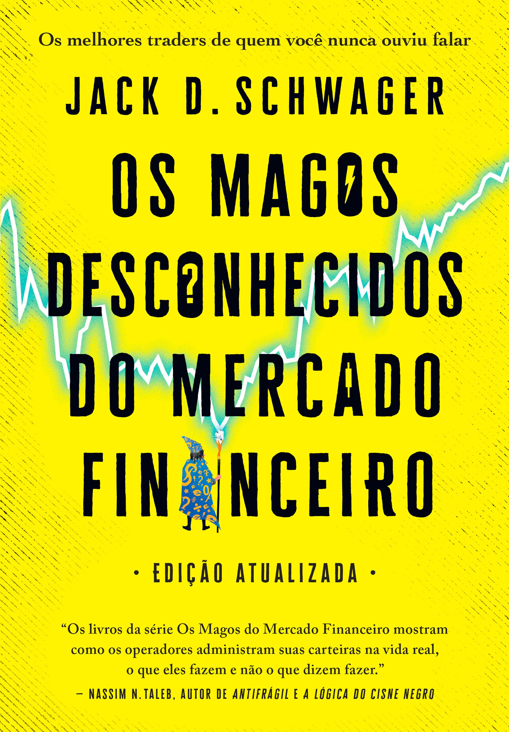 Os grandes magos do mercado financeiro – Editora Sextante