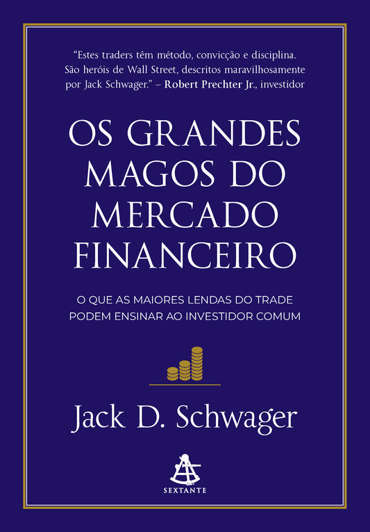 Os grandes magos do mercado financeiro