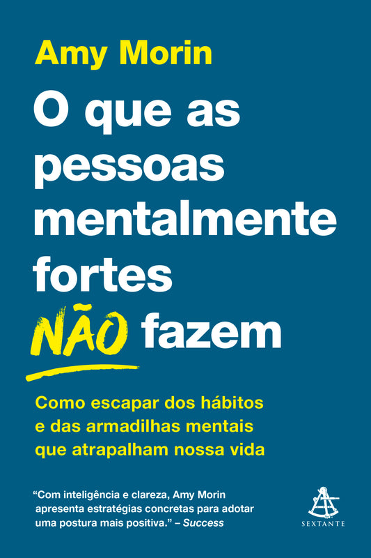 O que as pessoas mentalmente fortes não fazem