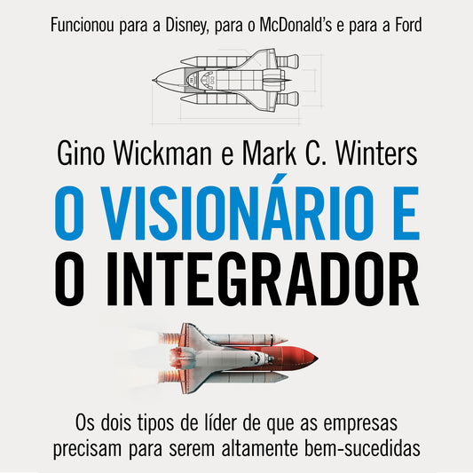 O visionário e o integrador