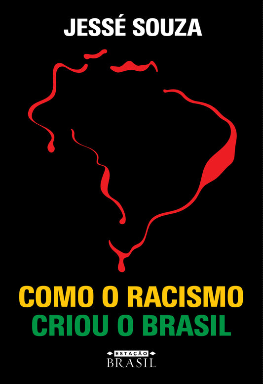 Como o racismo criou o Brasil