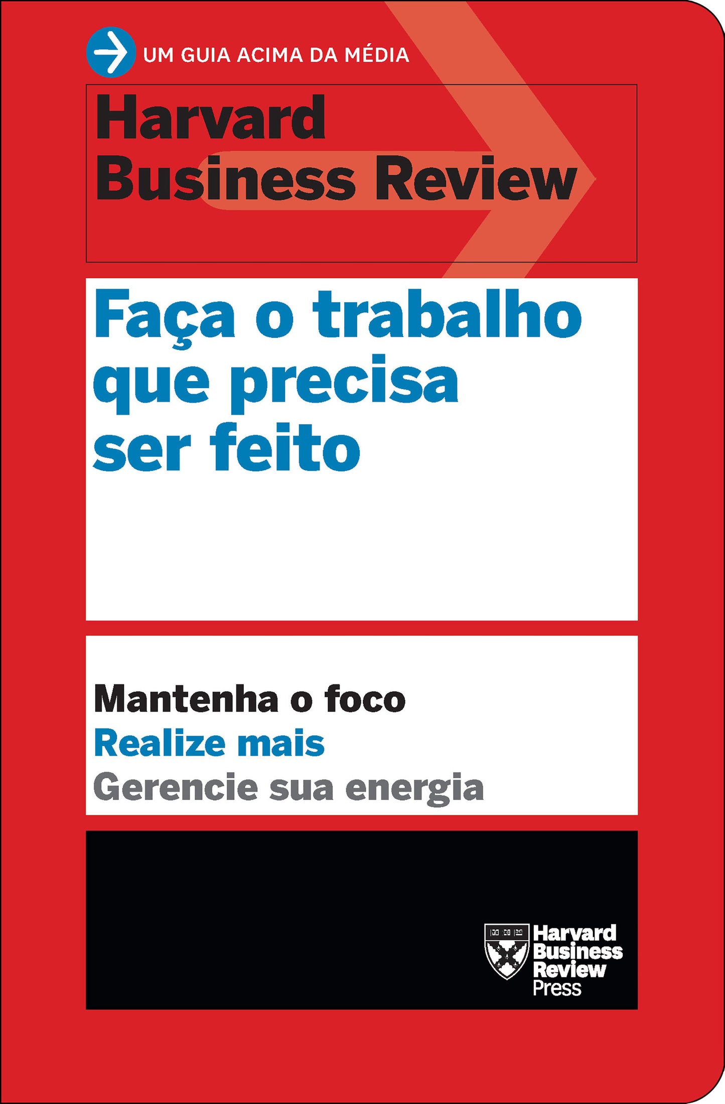 Faça o trabalho que precisa ser feito