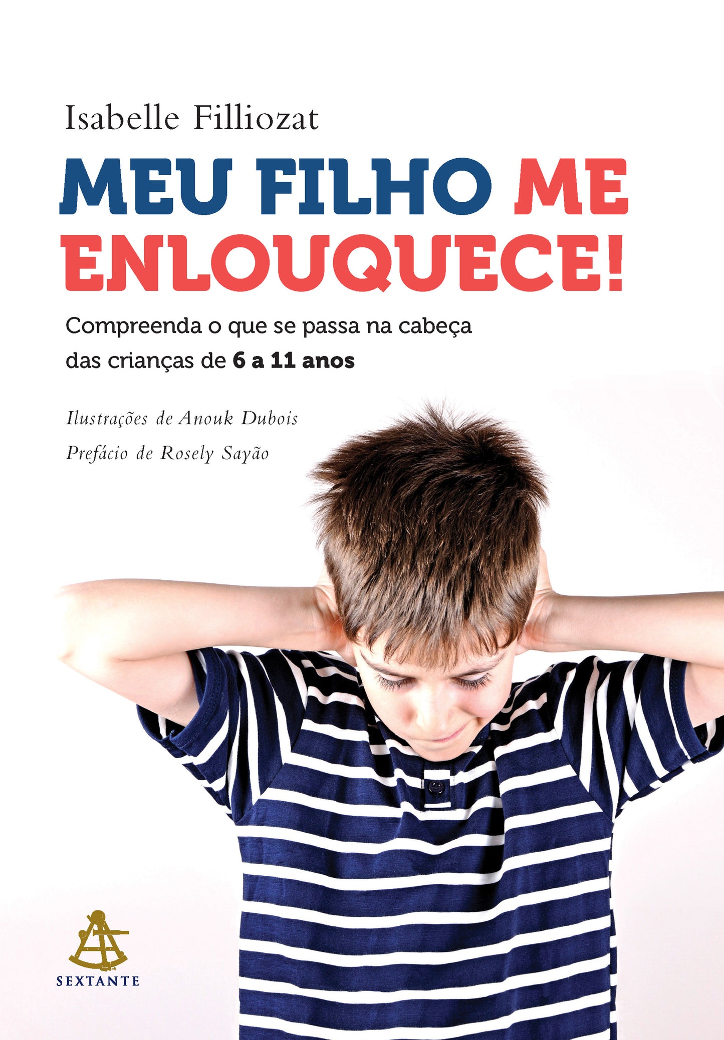 Meu filho me enlouquece!