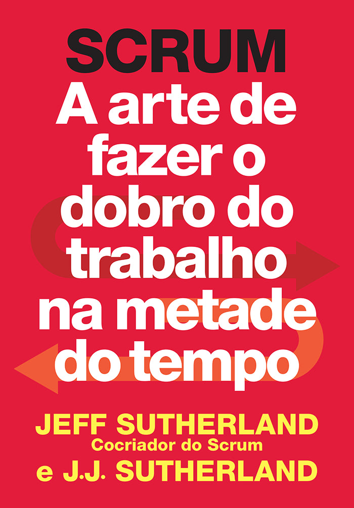 Capa de Scrum, de Jeff Sutherland e J. J. Sutherland
