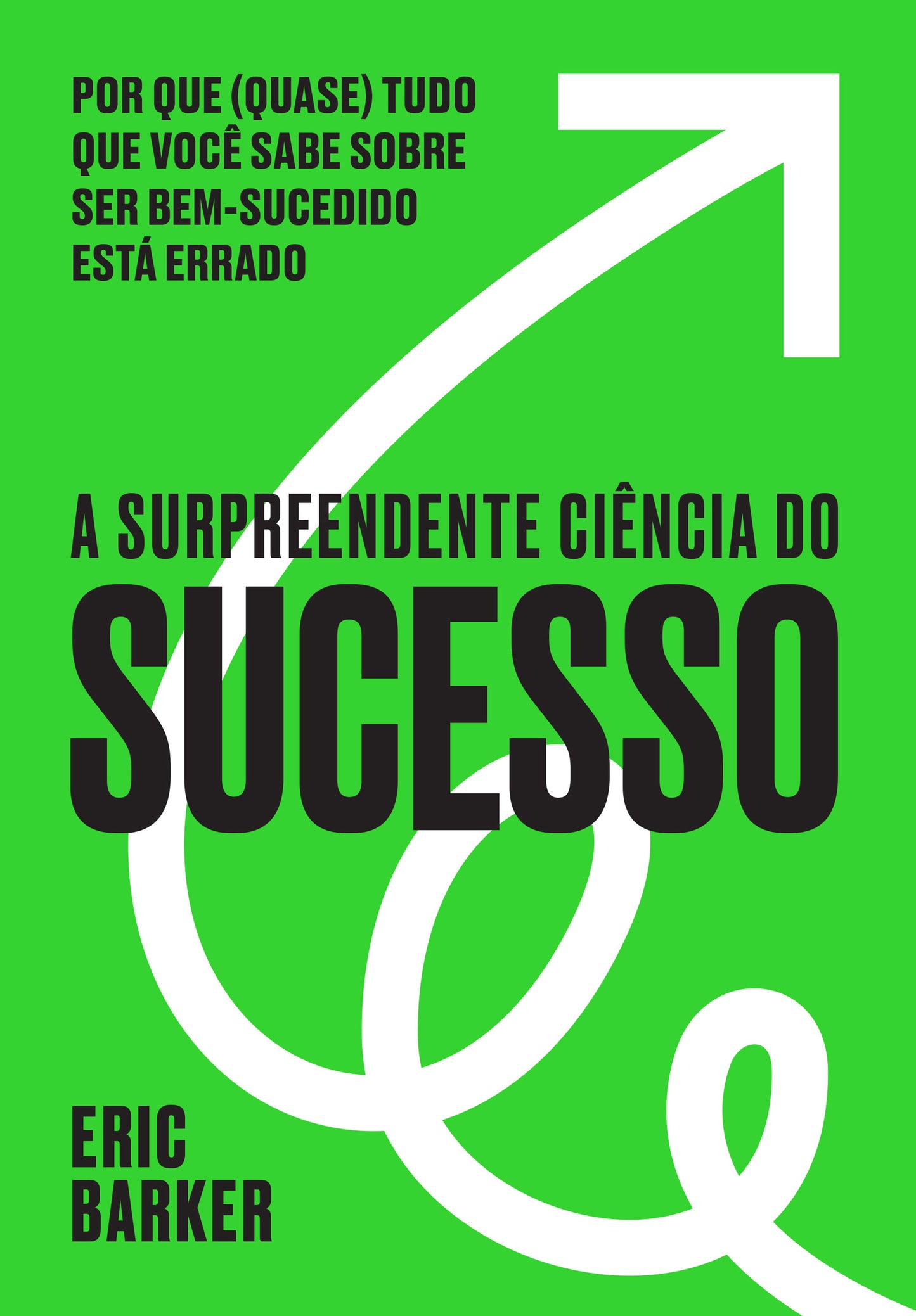 A surpreendente ciência do sucesso