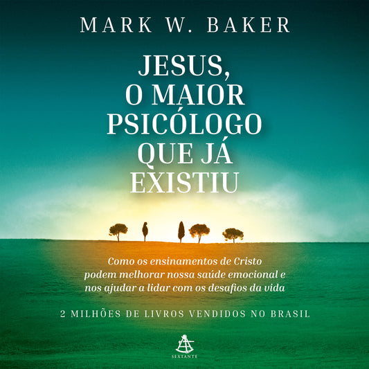 Jesus, o maior psicólogo que já existiu