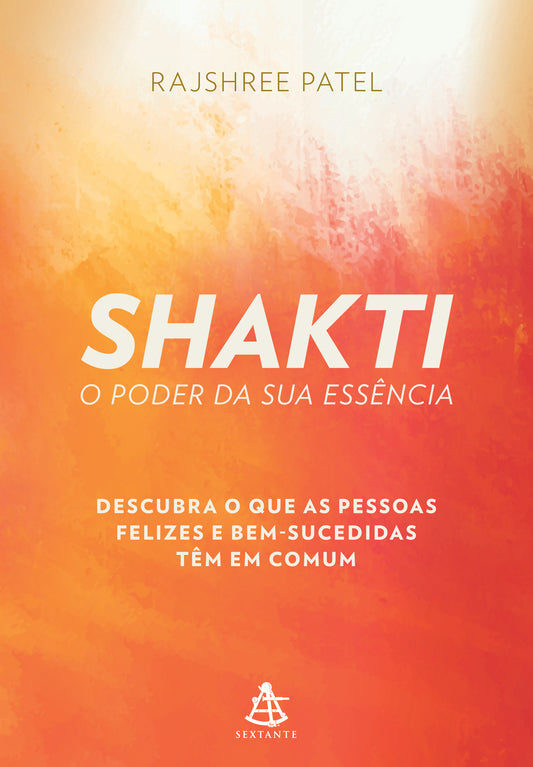 Shakti – O poder da sua essência