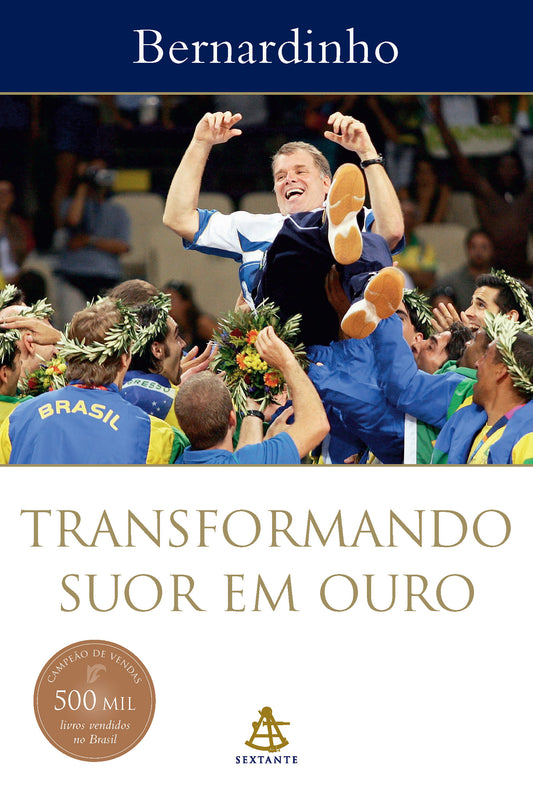 Transformando suor em ouro