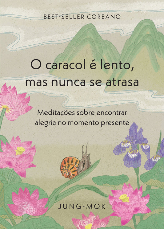 O caracol é lento, mas nunca se atrasa