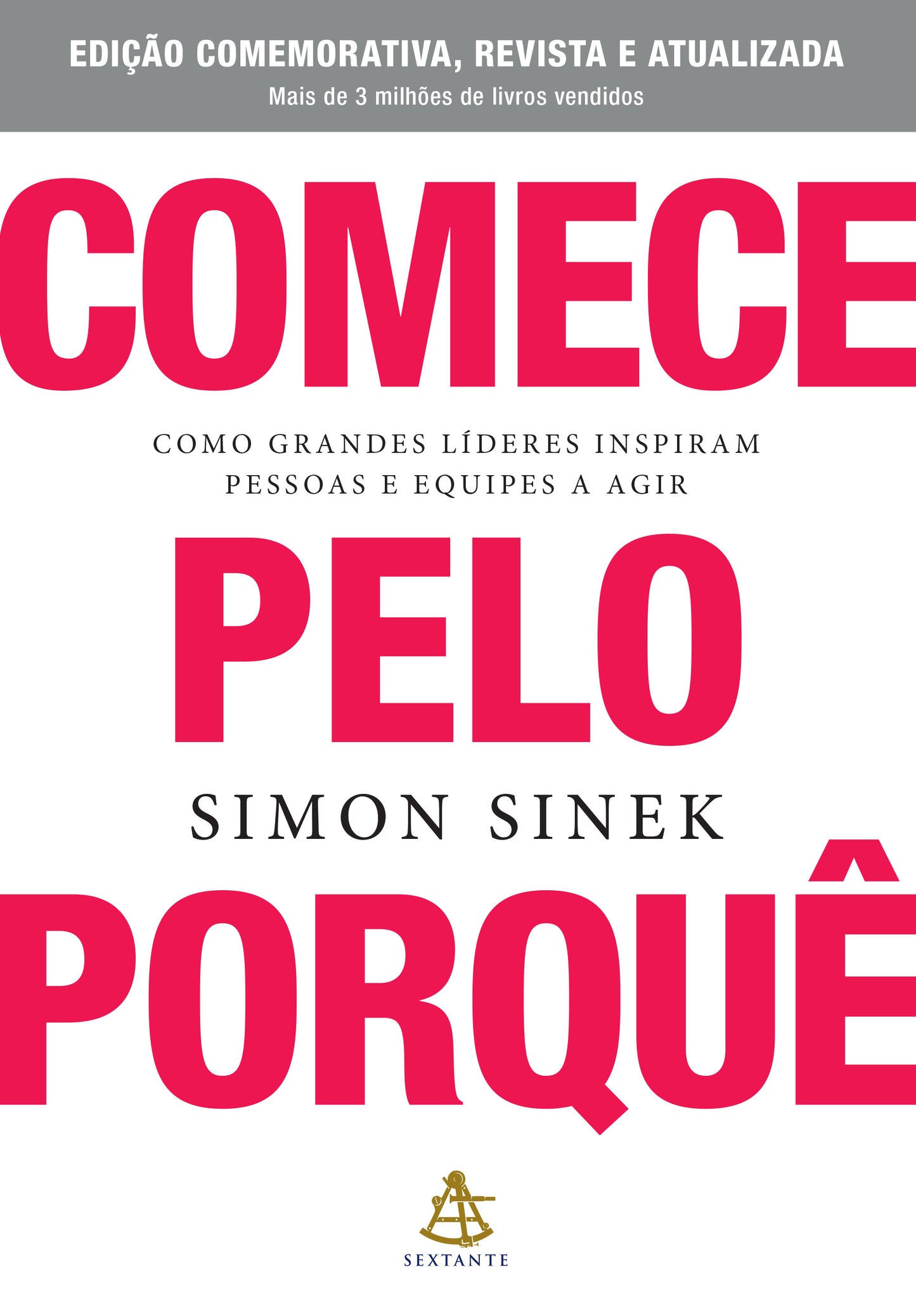 Comece pelo porquê - Edição comemorativa, revista e atualizada
