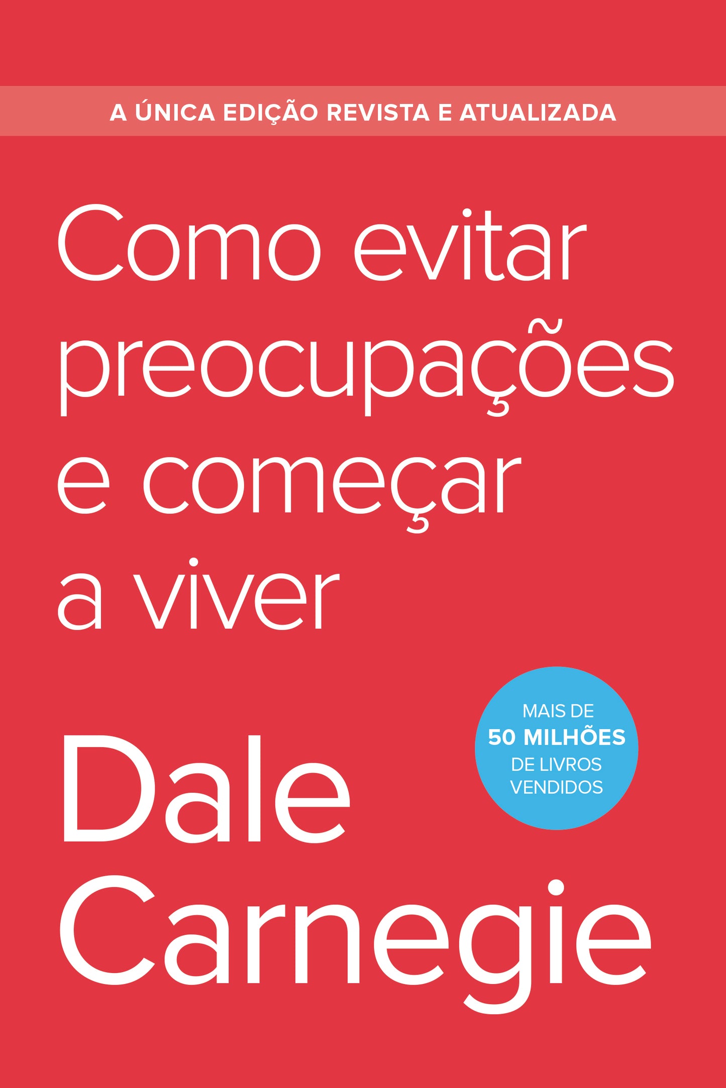 Como evitar preocupações e começar a viver