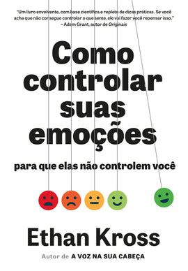 Como controlar suas emoções para que elas não controlem você