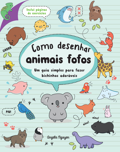 Como desenhar animais fofos (Desenhe coisas fofas - Livro 2)