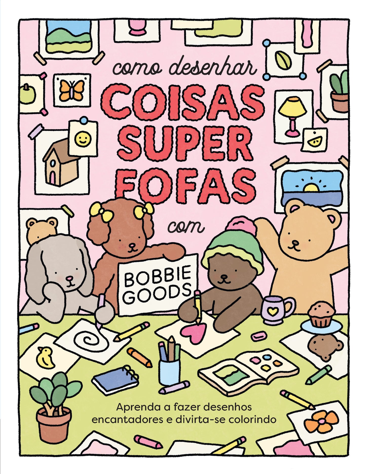 Como desenhar coisas superfofas com Bobbie Goods