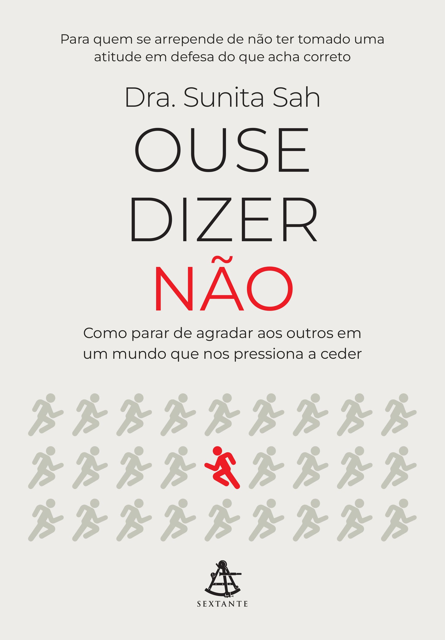Ouse dizer não