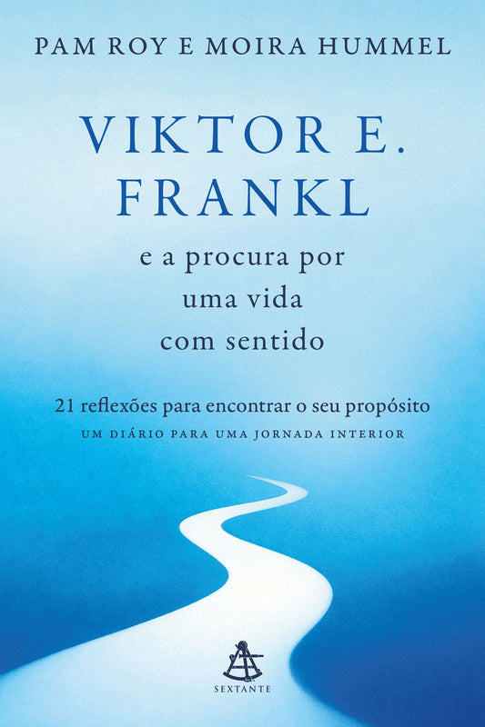 Viktor E. Frankl e a procura por uma vida com sentido